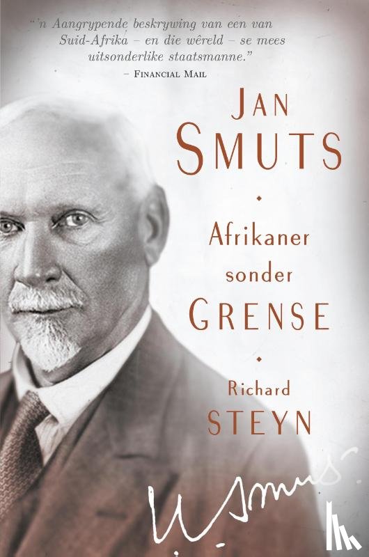 Steyn, Richard - Jan Smuts: Afrikaner sonder grense