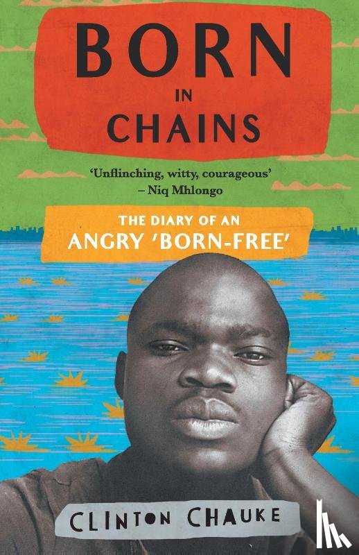 Chauke, Clinton - Born in chains