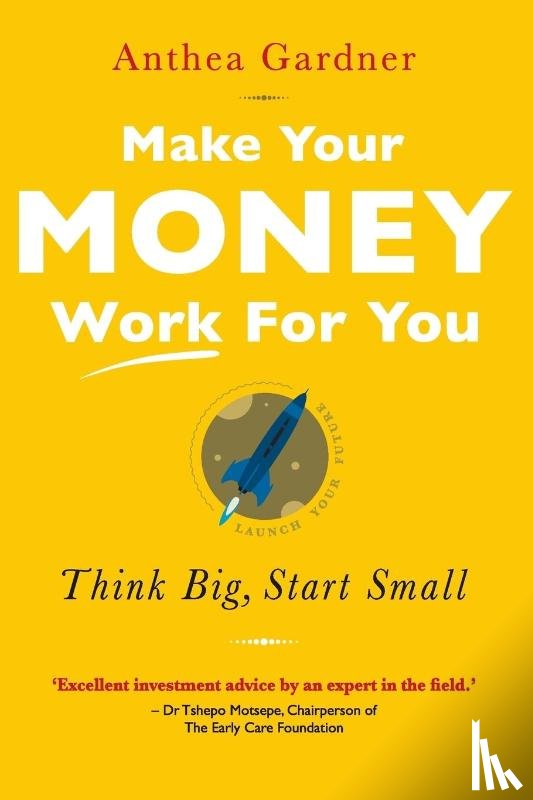 Gardner, Anthea - Make Your Money Work for You