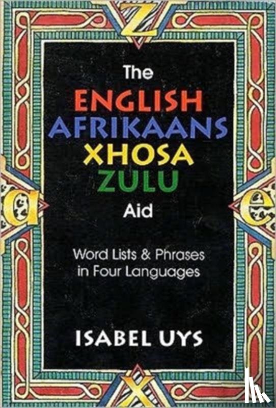 Uys, Isabel - The English Afrikaans Xhosa Zulu Aid