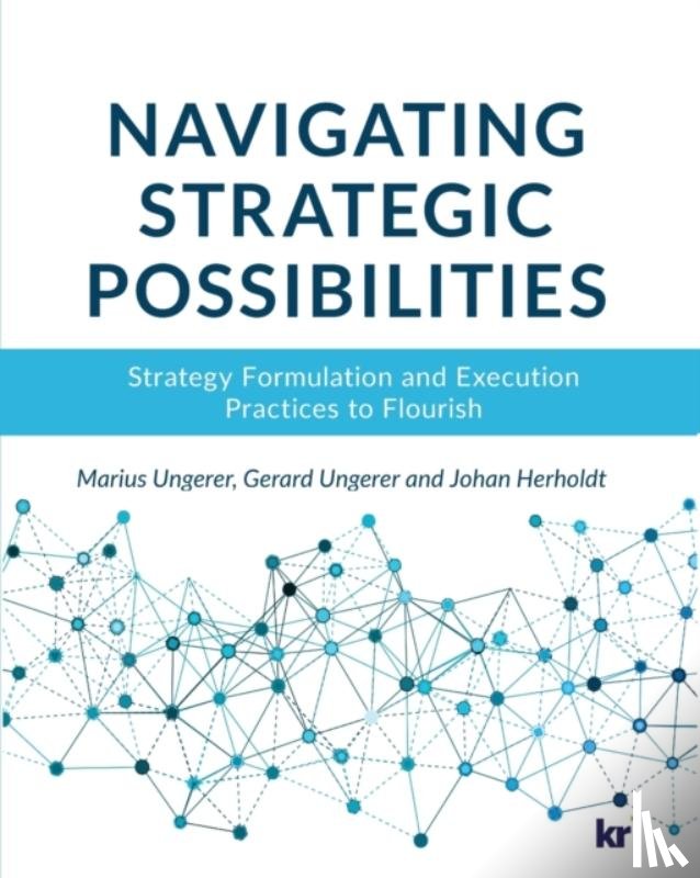 Ungerer, Marius, Ungerer, Gerard, Herholdt, Johan - Navigating strategic possibilities