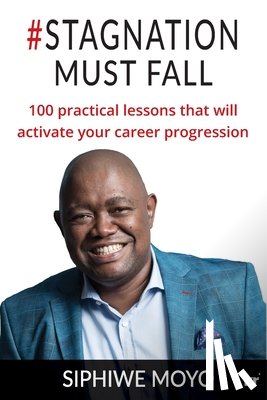 Moyo, Siphiwe - #Stagnation Must Fall