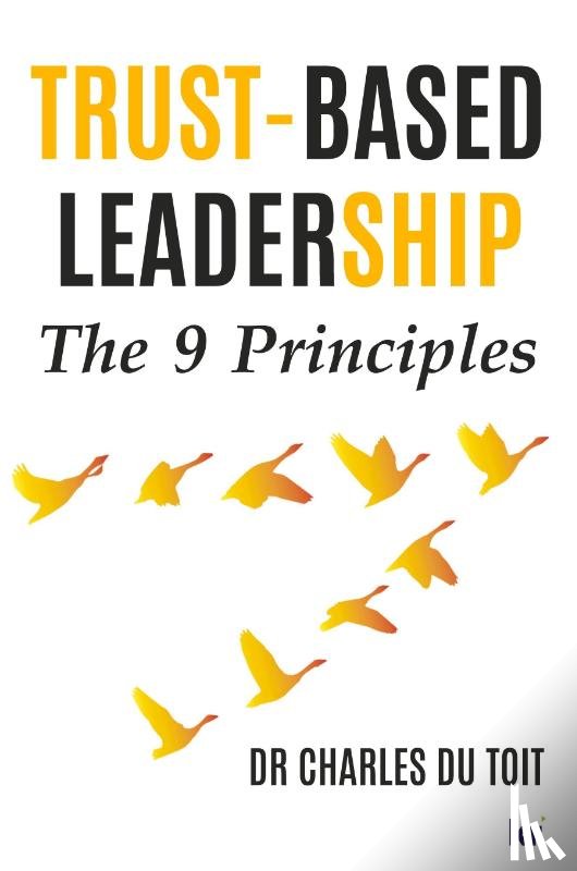 Du Toit, Charles - Trust-Based Leadership
