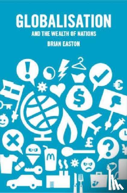 Easton, Brian - Globalisation and the Wealth of Nations
