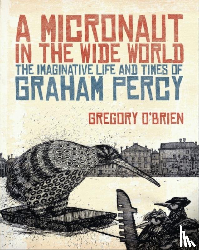 O'Brien, Gregory - A Micronaut in the Wide World