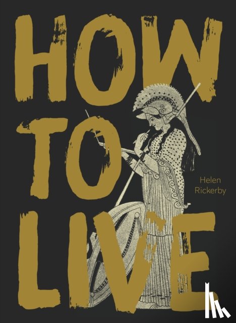 Rickerby, Helen - How to Live
