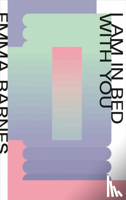 Barnes, Emma - I Am in Bed with You