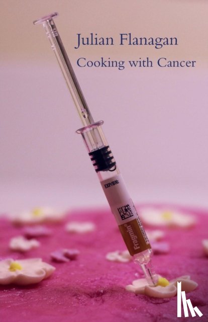 Flanagan, Julian - Cooking with Cancer