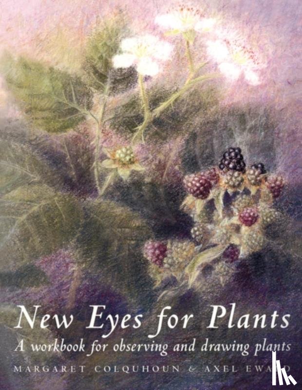 Colquhoun, Margaret, Ewald, Axel - New Eyes for Plants