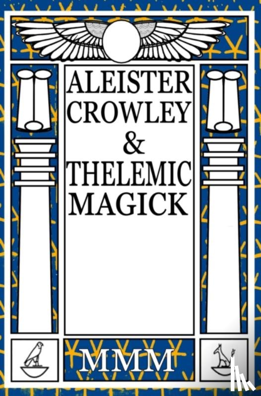  - Aleister Crowley & Thelemic Magick