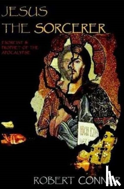 Conner, Robert - Jesus the Sorcerer