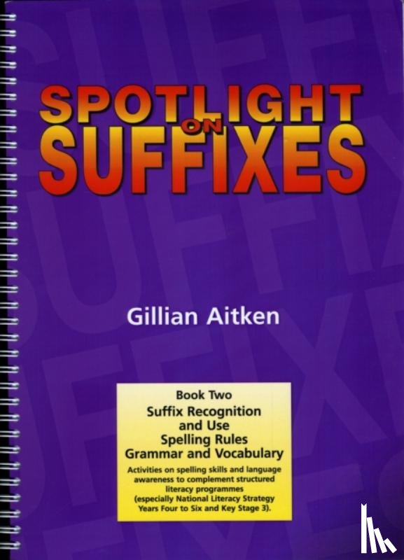 Aitken, Gillian - Spotlight on Suffixes Book 2