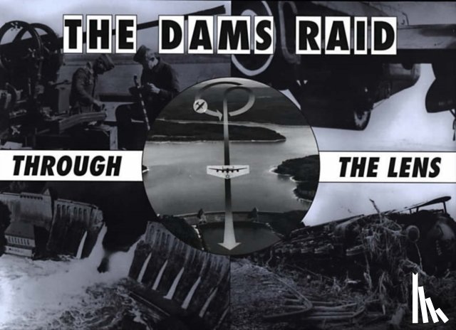 Euler, Helmuth - The Dams Raid Through the Lens