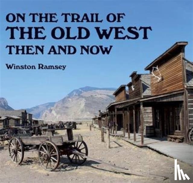 Ramsey, Winston G - On the Trail of The Wild West