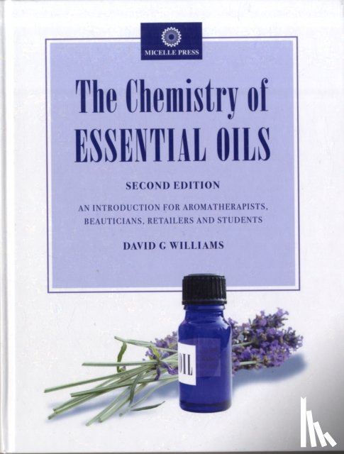 Williams, David G - The Chemistry of Essential Oils