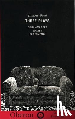 Bent, Simon (Author) - Simon Bent: Three Plays
