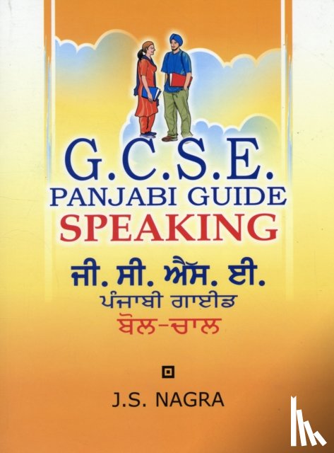 Nagra, J. S. - GCSE Panjabi Guide: Speaking
