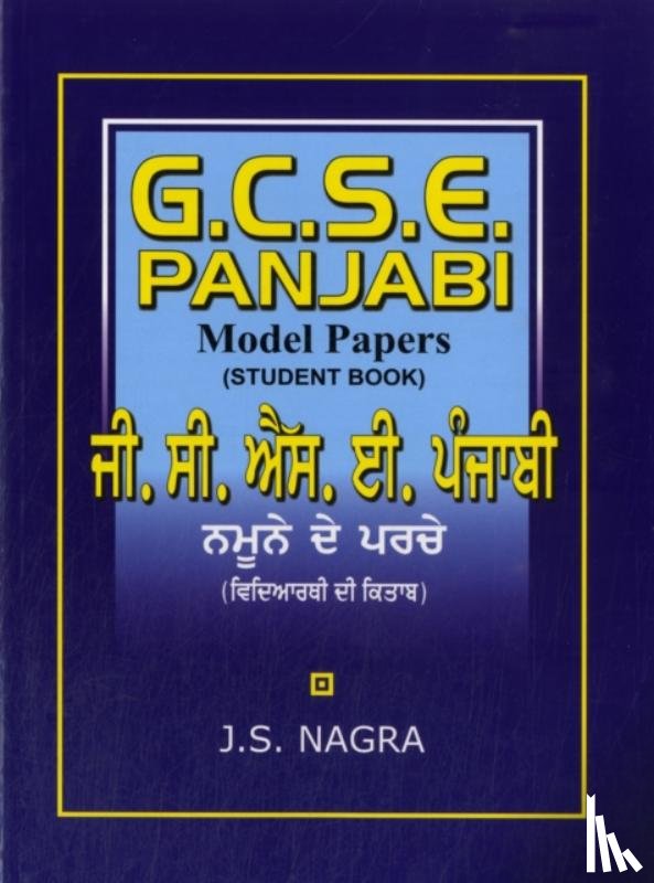 Nagra, J. S. - GCSE Panjabi Model Papers - Student Book