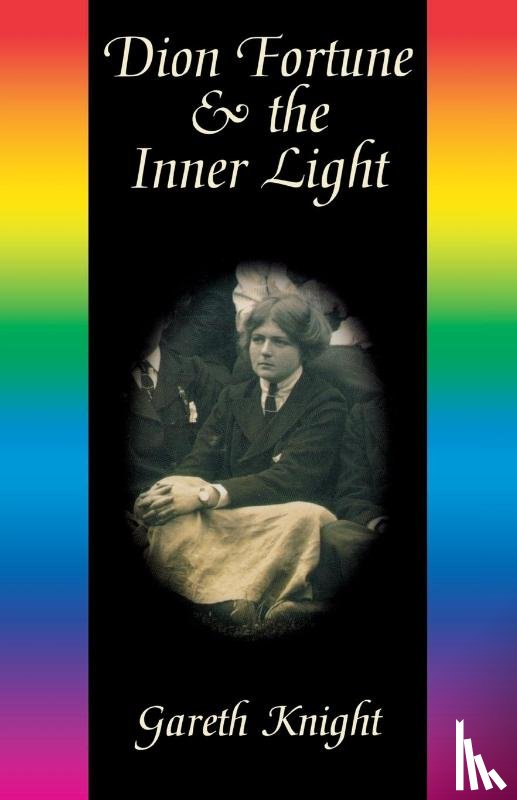 Knight, Gareth - Dion Fortune and the Inner Light