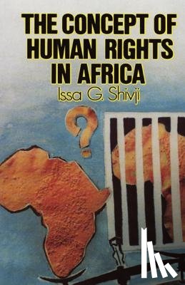 Shivji, Issa G. - The Concept of Human Rights in Africa