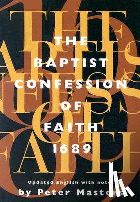 Masters, Peter - The Baptist Confession of Faith 1689