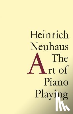 Neuhaus, Heinrich - The Art of Piano Playing