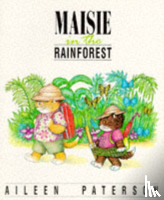 Paterson, Aileen - Maisie in the Rainforest