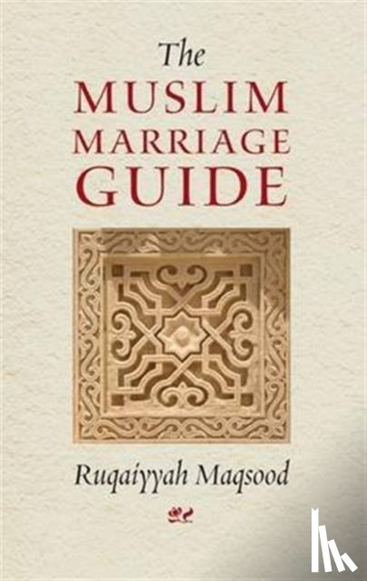 Maqsood, Ruqaiyyah Waris - The Muslim Marriage Guide