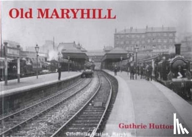 Hutton, Guthrie - Old Maryhill