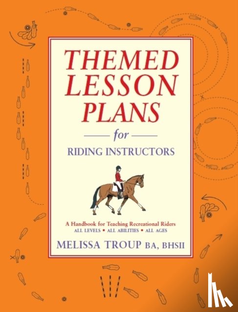 Troup, Melissa - Themed Lesson Plans for Riding Instructors