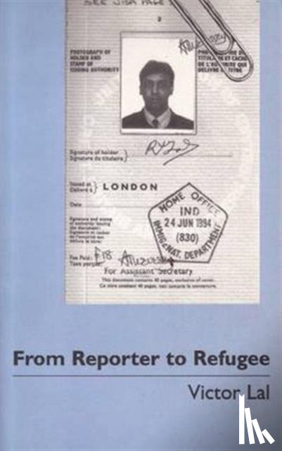 Lal, Victor - From Reporter to Refugee