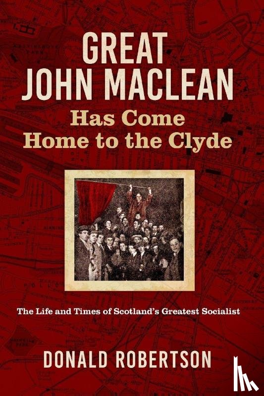 Robertson, Donald - Great John Maclean has come home to the Clyde
