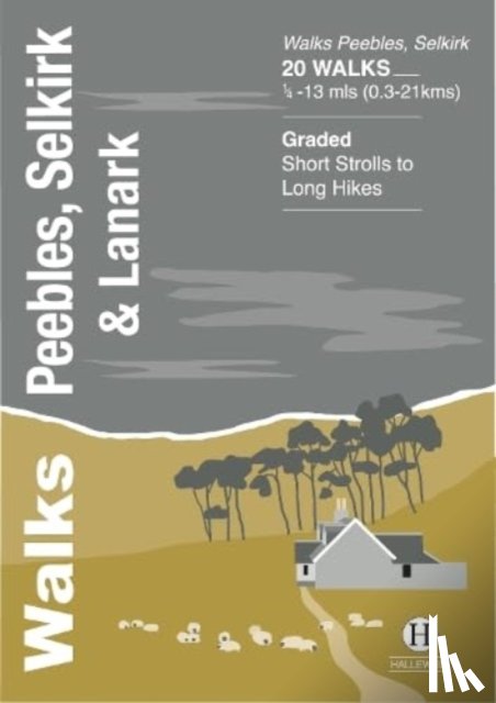Hallewell, Richard - Walks Peebles, Selkirk & Lanark