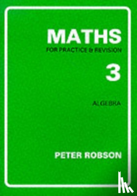 Robson, Peter - Maths for Practice and Revision