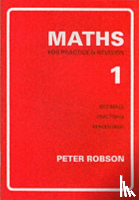 Robson, Peter - Maths for Practice and Revision