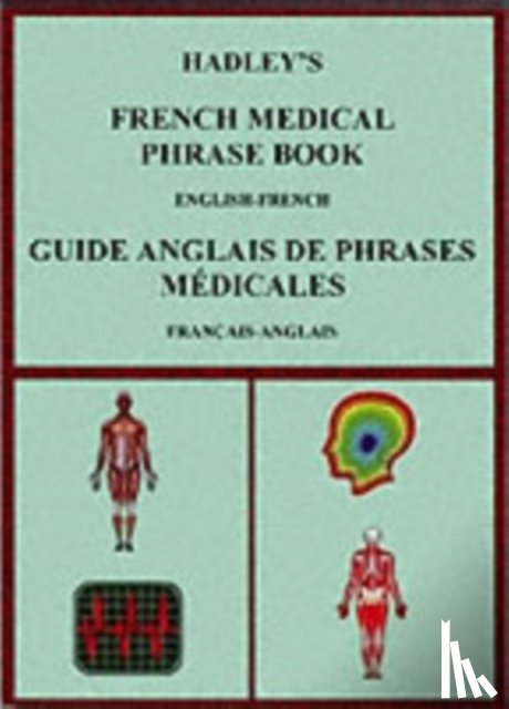 Kirkham, Susan, Lindsey, A. S. - Hadley's French Medical Phrase Book