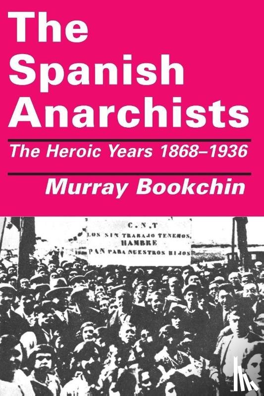 Bookchin, Murray - SPANISH ANARCHISTS REV/E