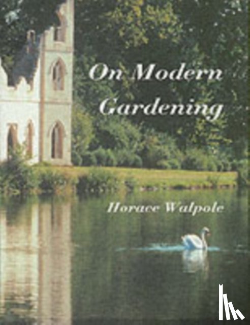 Walpole, Horace - On Modern Gardening