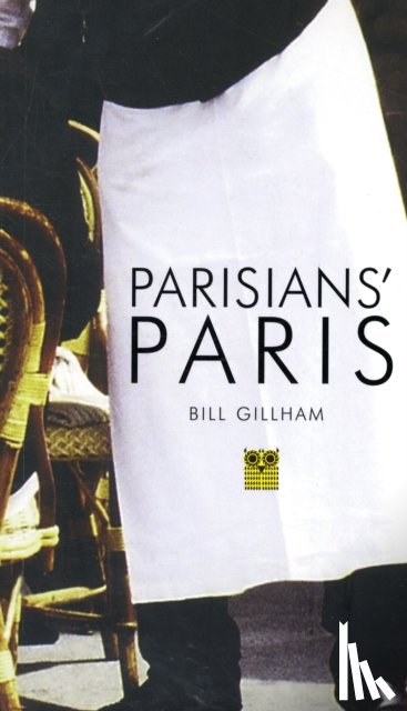 Gillham, Bill - Parisian's Paris