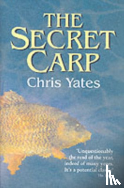 Yates, Chris - The Secret Carp