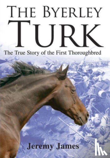 James, Jeremy - The Byerley Turk