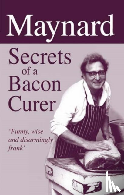 Davies, Maynard - Maynard, Secrets of a Bacon Curer