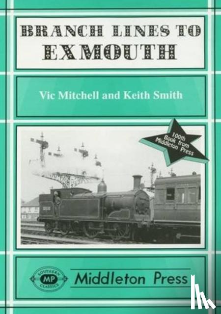 Mitchell, Vic, Smith, Keith - Branch Lines to Exmouth