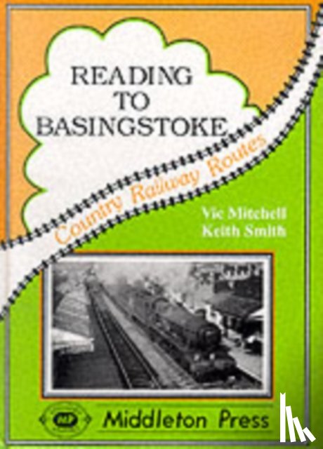 Mitchell, Vic, Smith, Keith - Reading to Basingstoke