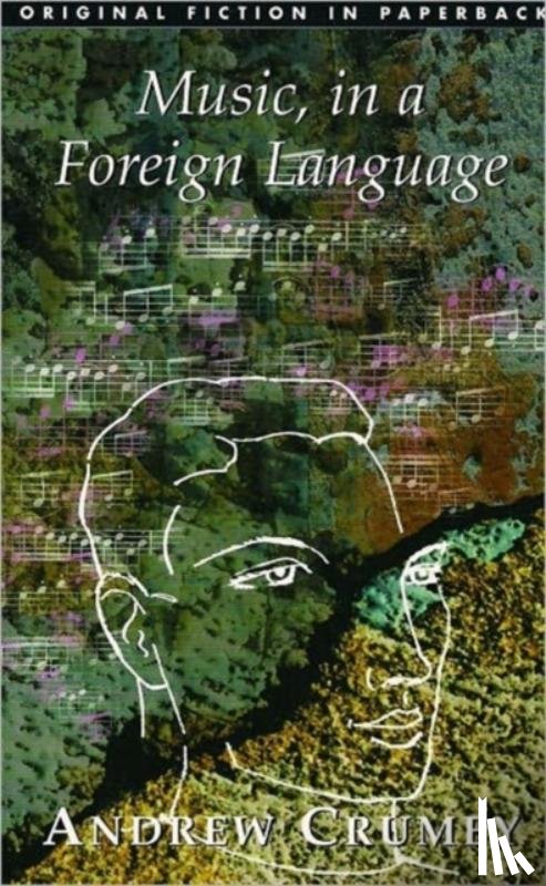 Crumey, Andrew - Music, in a Foreign Language