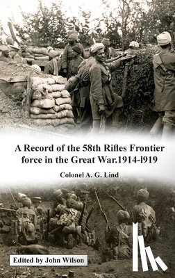 Lind, A G - A Record of the 58th Rifles F.F. in the Great War. 1914-1919