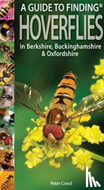 Peter Creed - A Guide to Finding Hoverflies in Berkshire, Buckinghamshire and Oxfordshire