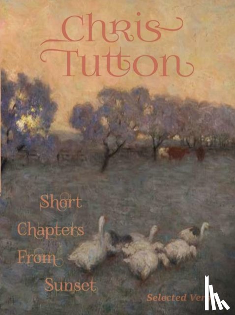 Tutton, Chris - Short Chapters From Sunset