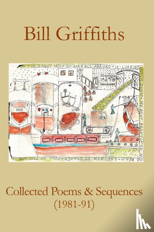 Griffiths, Bill - Collected Poems & Sequences (1981-91)