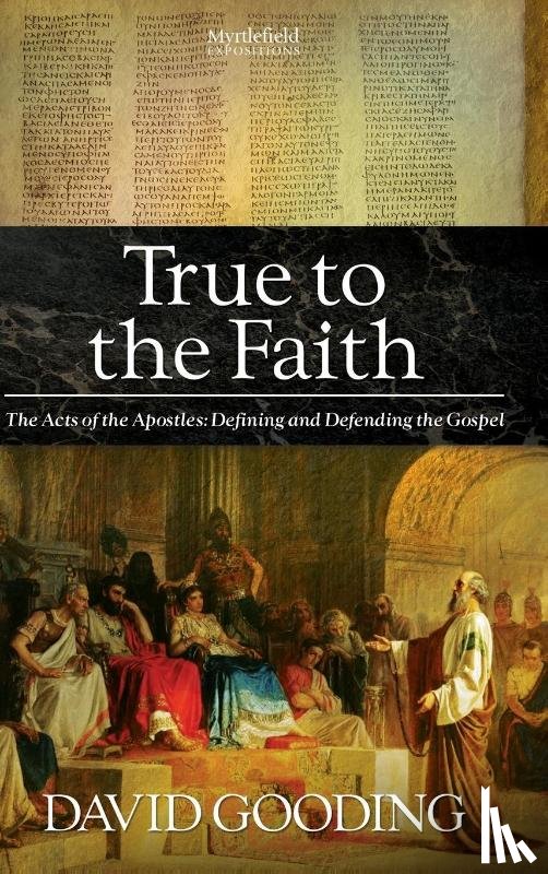 Gooding, Dr David - True to the Faith